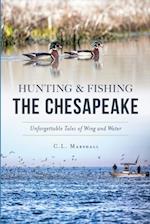 Hunting & Fishing the Chesapeake