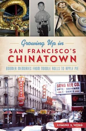 Growing Up in San Francisco's Chinatown