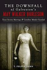 Downfall of Galveston's May Walker Burleson