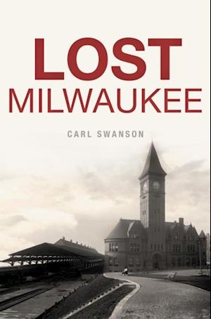 Lost Milwaukee