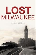 Lost Milwaukee