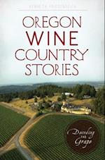 Oregon Wine Country Stories