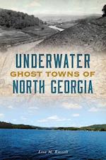 Underwater Ghost Towns of North Georgia