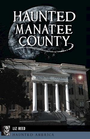 Haunted Manatee County