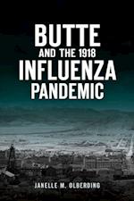 Butte and the 1918 Influenza Pandemic