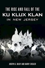Rise and Fall of the Ku Klux Klan in New Jersey