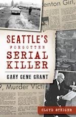 Seattle's Forgotten Serial Killer