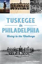 Tuskegee in Philadelphia