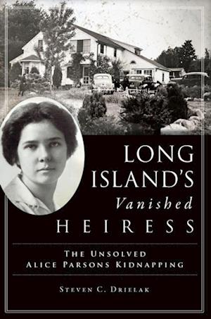 Long Island's Vanished Heiress