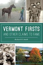 Vermont Firsts and Other Claims to Fame