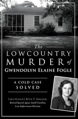 Lowcountry Murder of Gwendolyn Elaine Fogle