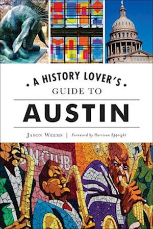 History Lover's Guide to Austin