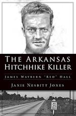 Arkansas Hitchhike Killer