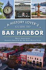 History Lover's Guide to Bar Harbor