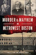 Murder & Mayhem in MetroWest Boston