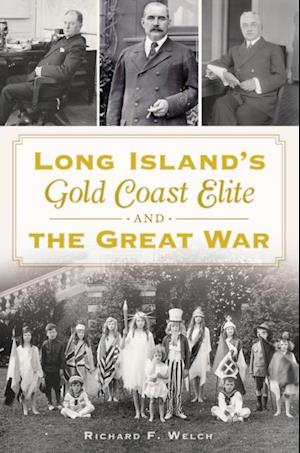 Long Island's Gold Coast Elite & the Great War