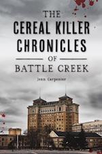 Cereal Killer Chronicles of Battle Creek