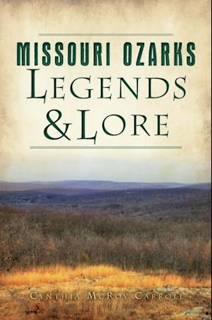 Missouri Ozarks Legends & Lore