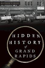 Hidden History of Grand Rapids