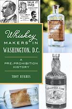 Whiskey Makers in Washington, D.C.