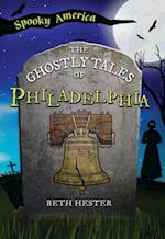Ghostly Tales of Philadelphia