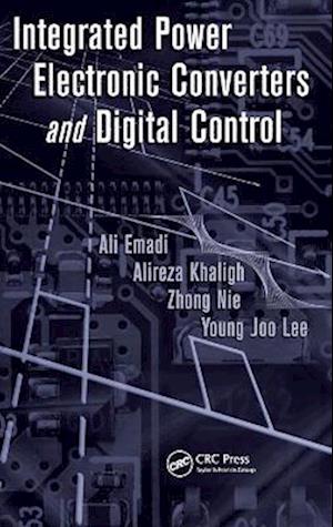 Integrated Power Electronic Converters and Digital Control