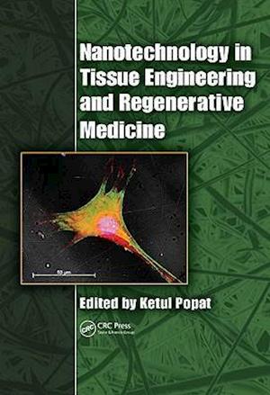 Nanotechnology in Tissue Engineering and Regenerative Medicine