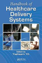 Handbook of Healthcare Delivery Systems