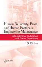 Human Reliability, Error, and Human Factors in Engineering Maintenance