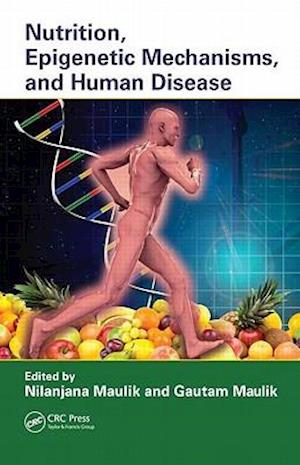 Nutrition, Epigenetic Mechanisms, and Human Disease