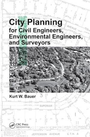 City Planning for Civil Engineers, Environmental Engineers, and Surveyors