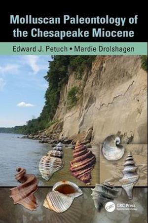 Molluscan Paleontology of the Chesapeake Miocene