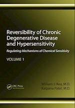 Reversibility of Chronic Degenerative Disease and Hypersensitivity, Volume 1