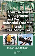 Construction Management and Design of Industrial Concrete and Steel Structures