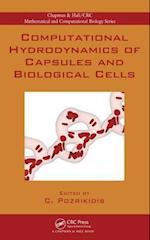 Computational Hydrodynamics of Capsules and Biological Cells