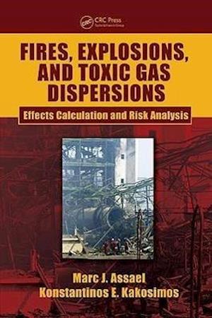 Fires, Explosions, and Toxic Gas Dispersions