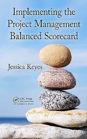 Implementing the Project Management Balanced Scorecard