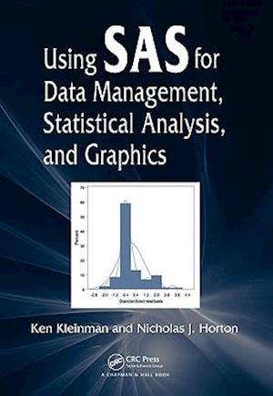 Using SAS for Data Management, Statistical Analysis, and Graphics