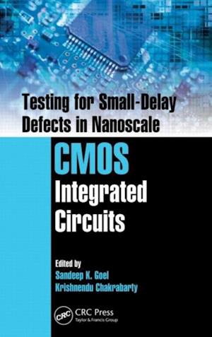 Testing for Small-Delay Defects in Nanoscale CMOS Integrated Circuits