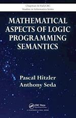 Mathematical Aspects of Logic Programming Semantics