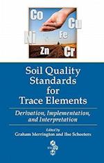 Soil Quality Standards for Trace Elements
