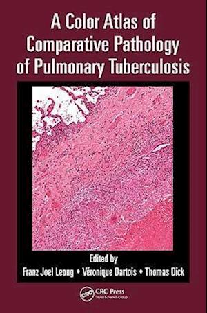 A Color Atlas of Comparative Pathology of Pulmonary Tuberculosis