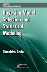Bayesian Model Selection and Statistical Modeling