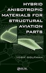 Hybrid Anisotropic Materials for Structural Aviation Parts