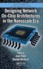Designing Network On-Chip Architectures in the Nanoscale Era