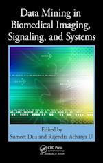 Data Mining in Biomedical Imaging, Signaling, and Systems