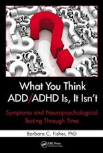 What You Think ADD/ADHD Is, It Isn't