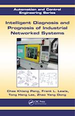 Intelligent Diagnosis and Prognosis of Industrial Networked Systems
