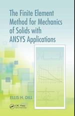 The Finite Element Method for Mechanics of Solids with ANSYS Applications