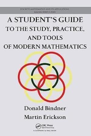 A Student's Guide to the Study, Practice, and Tools of Modern Mathematics